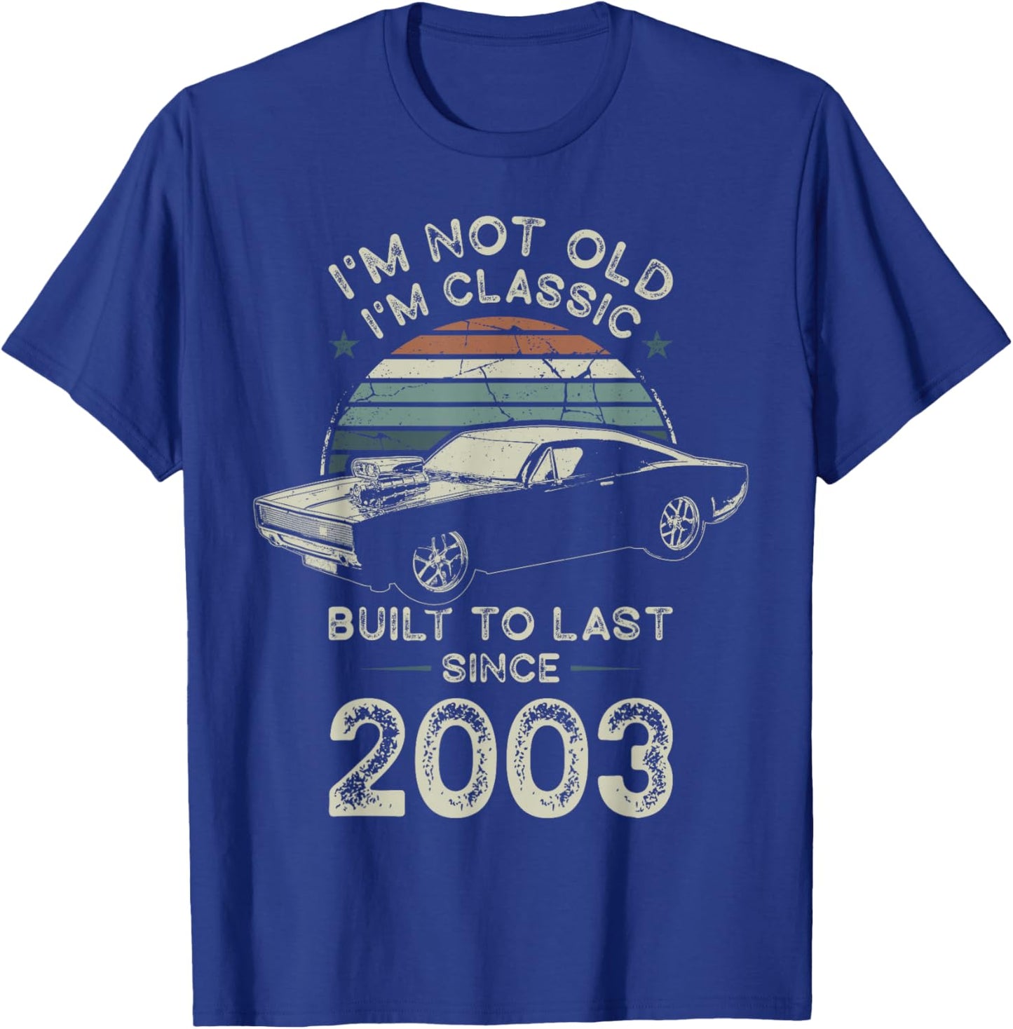 Born in 2003 Car 23rd Birthday I'm not Old I'm Classic T-Shirt - T-Shirt | Royal