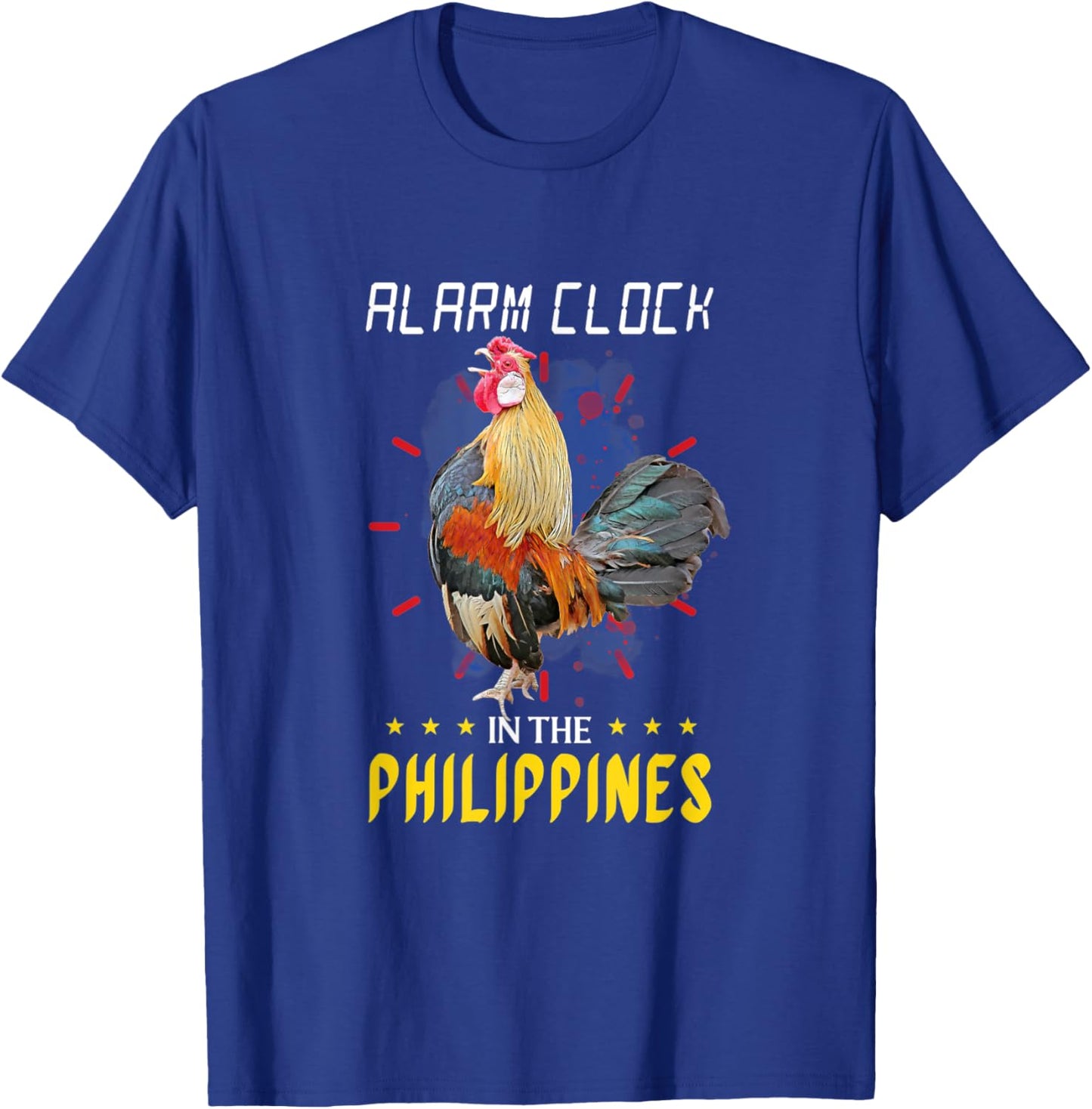 Funny Filipino Chicken Alarm Clock in the Philippines Pinoy T-Shirt - T-Shirt | Royal