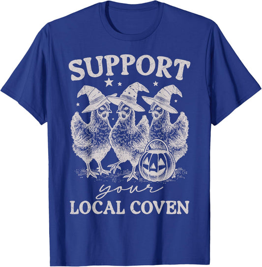 Support Your Local Coven Funny Witch Girl Chicken Farm Lover T-Shirt - T-Shirt | Royal