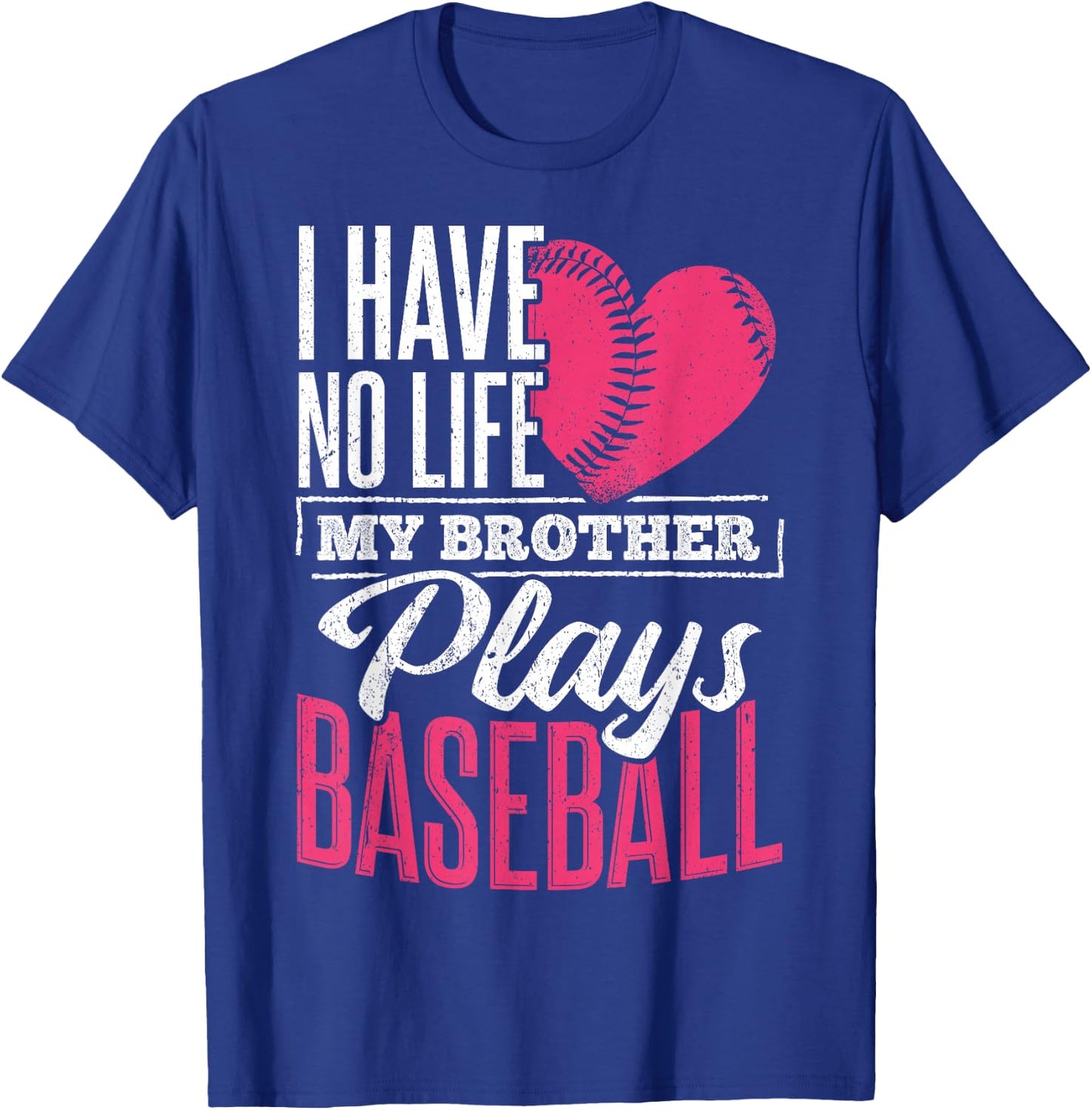 I have no life my brother plays baseball - sports team T-Shirt - T-Shirt | Royal