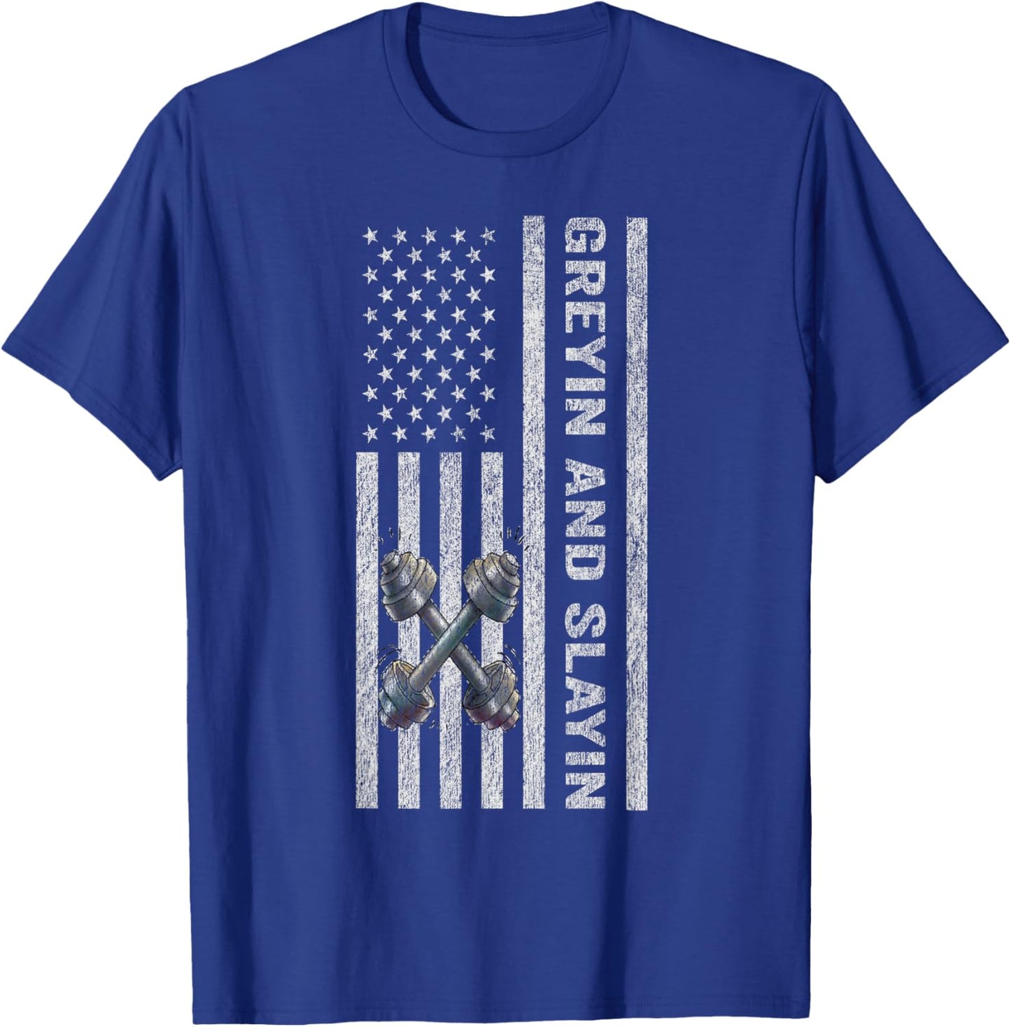 Greyin And Slayin Funny Fitness 4th Of July American Flag Women Men T-Shirt - T-Shirt | Royal