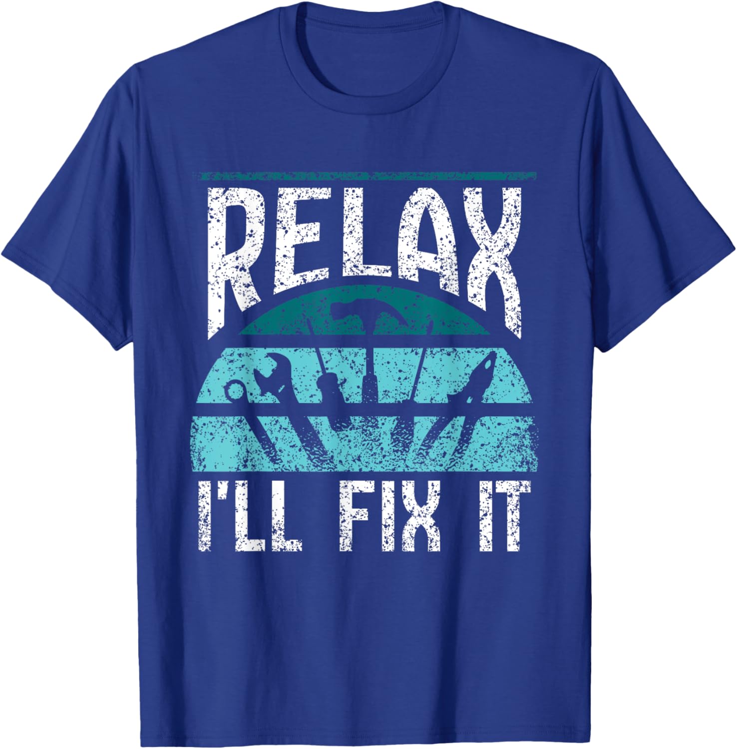 Relax I'll Fix It Fixing Handyman Repair Mr Fix It T-Shirt - T-Shirt | Royal