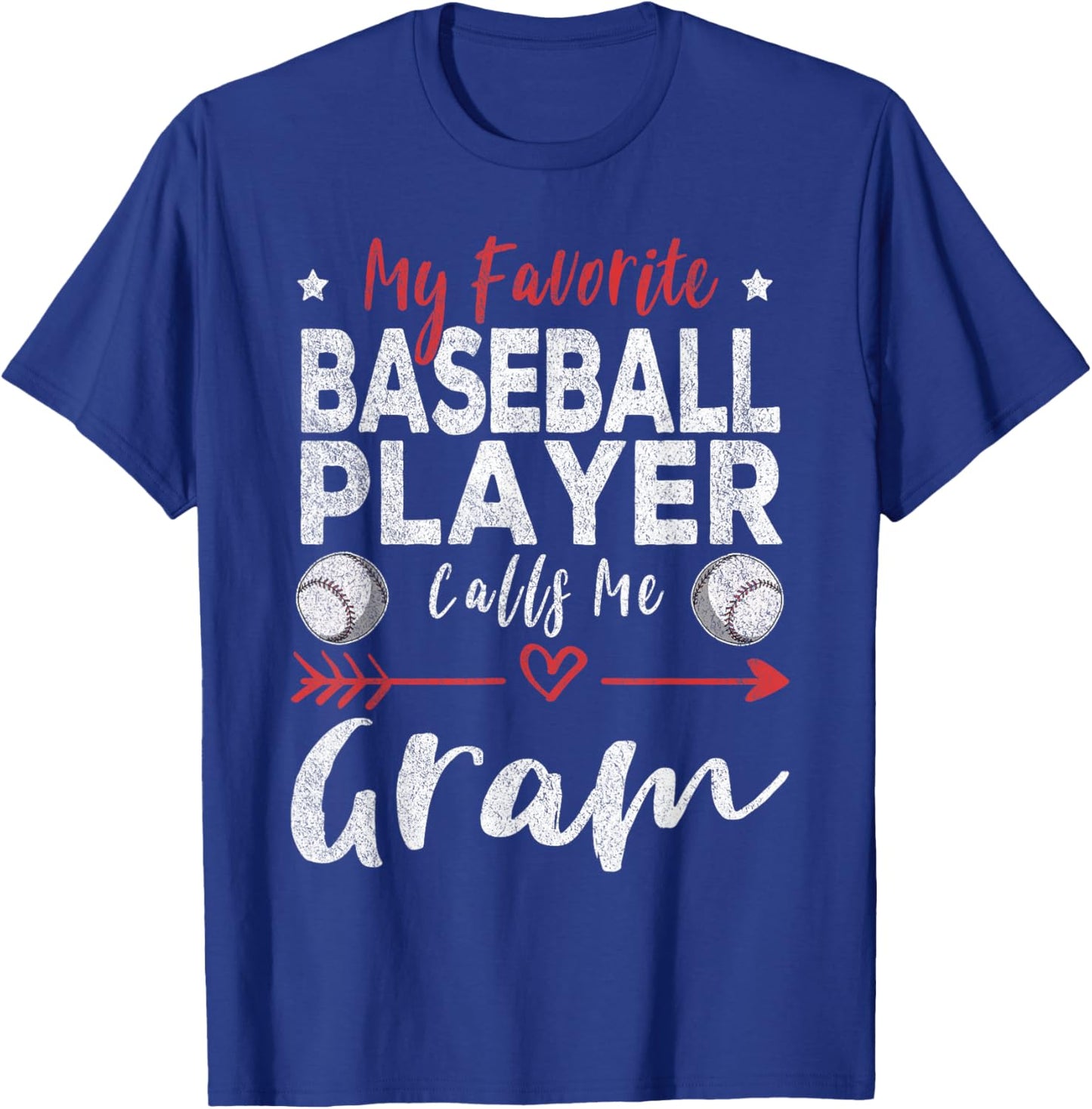 My Favorite Baseball Player Calls Me Gram T-Shirt - T-Shirt | Royal