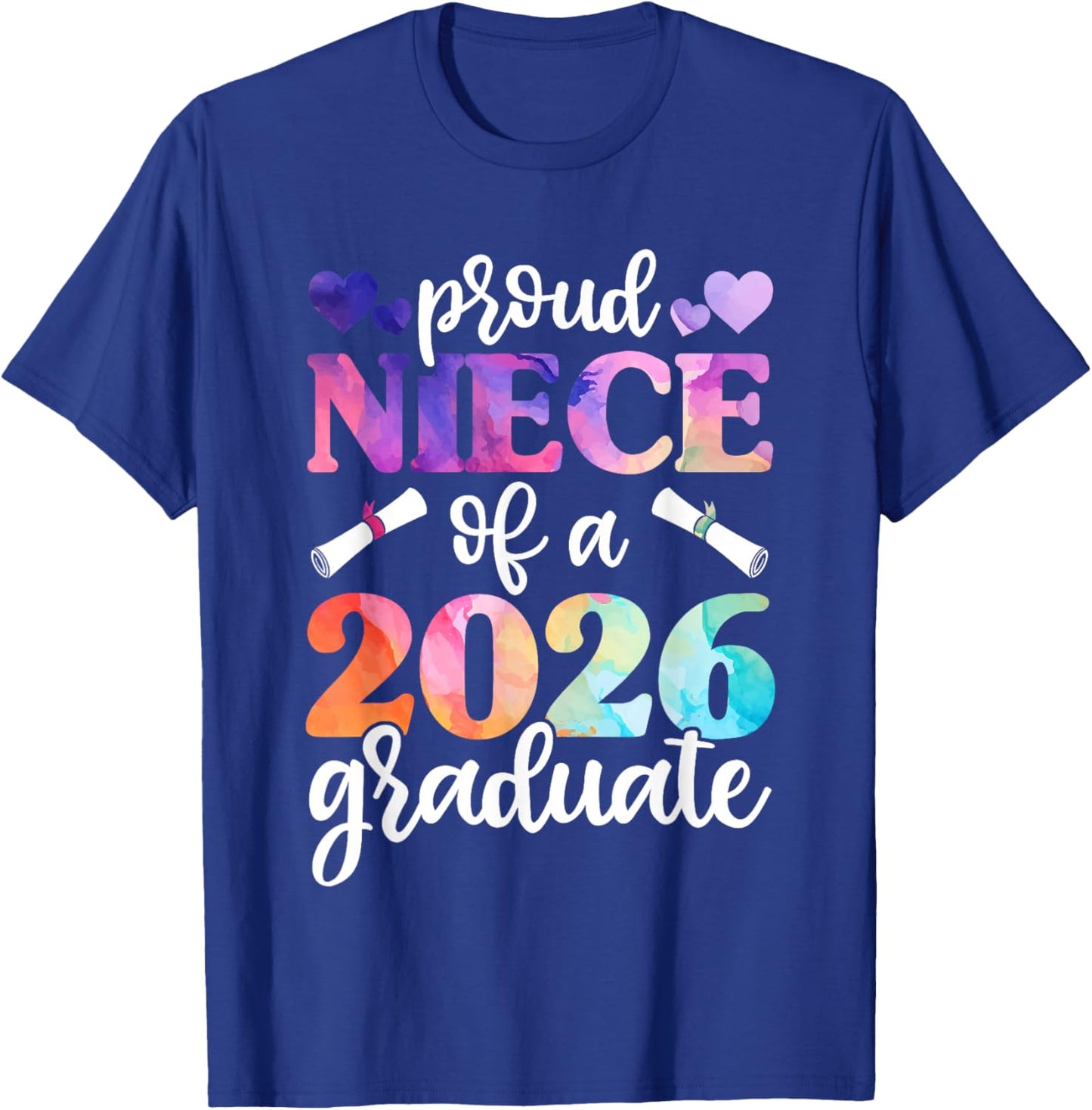 Proud Niece of a 2026 Graduate, Graduation Class of 2026 T-Shirt - T-Shirt | Royal
