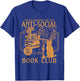 Proud Member Of The Anti-Social, Funny Cat Book Club Bookish T-Shirt - T-Shirt | Royal