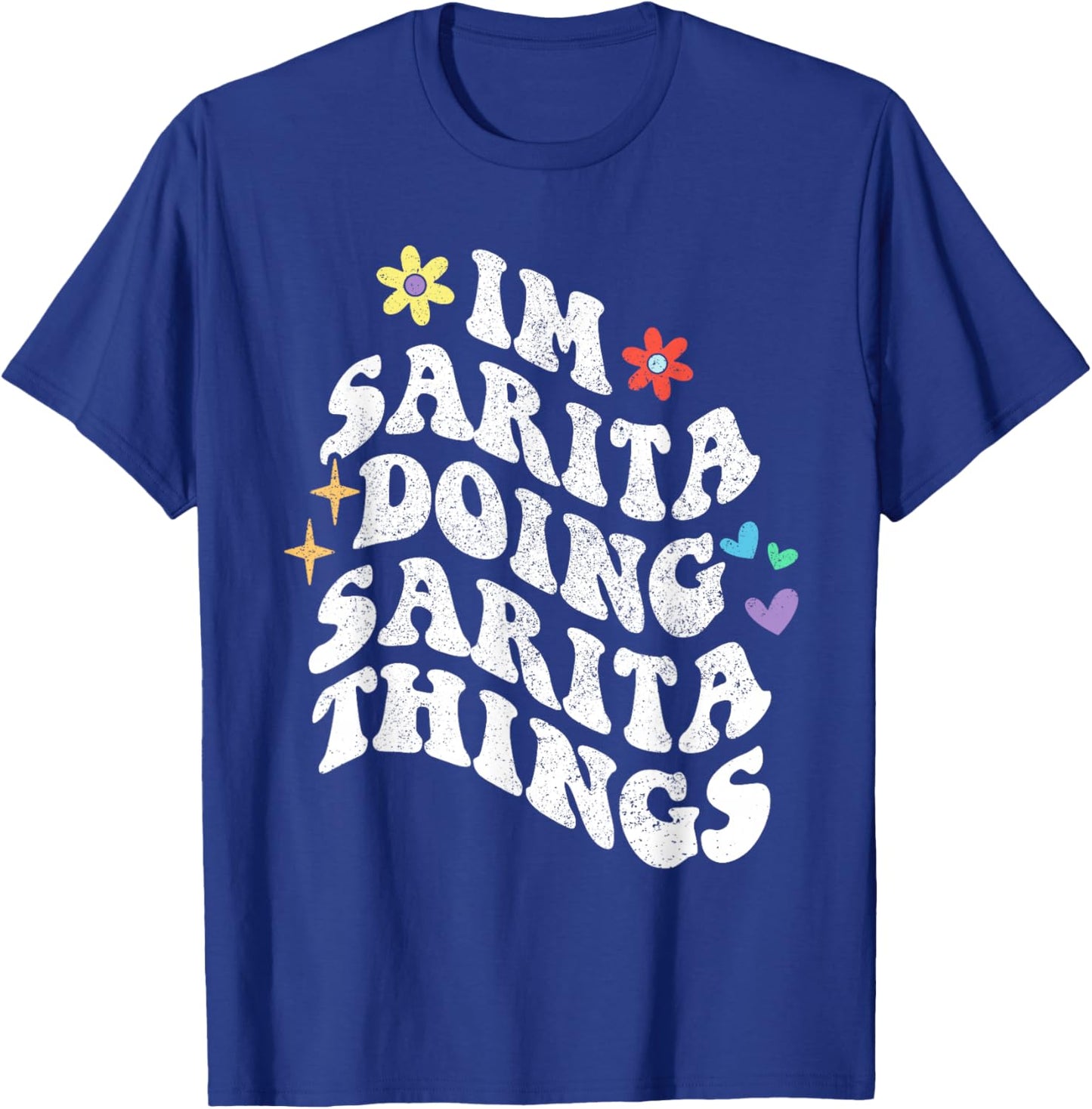 Retro Groovy Im Sarita Doing Sarita Things Funny Mother's T-Shirt - T-Shirt | Royal