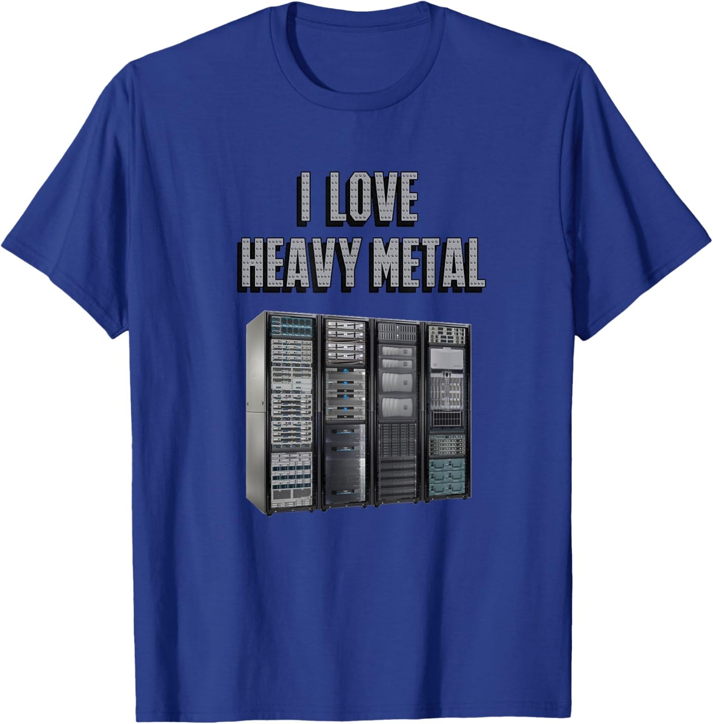 PC Tech I Love Heavy Metal Server Rack Network Admin I.T. T-Shirt - T-Shirt | Royal