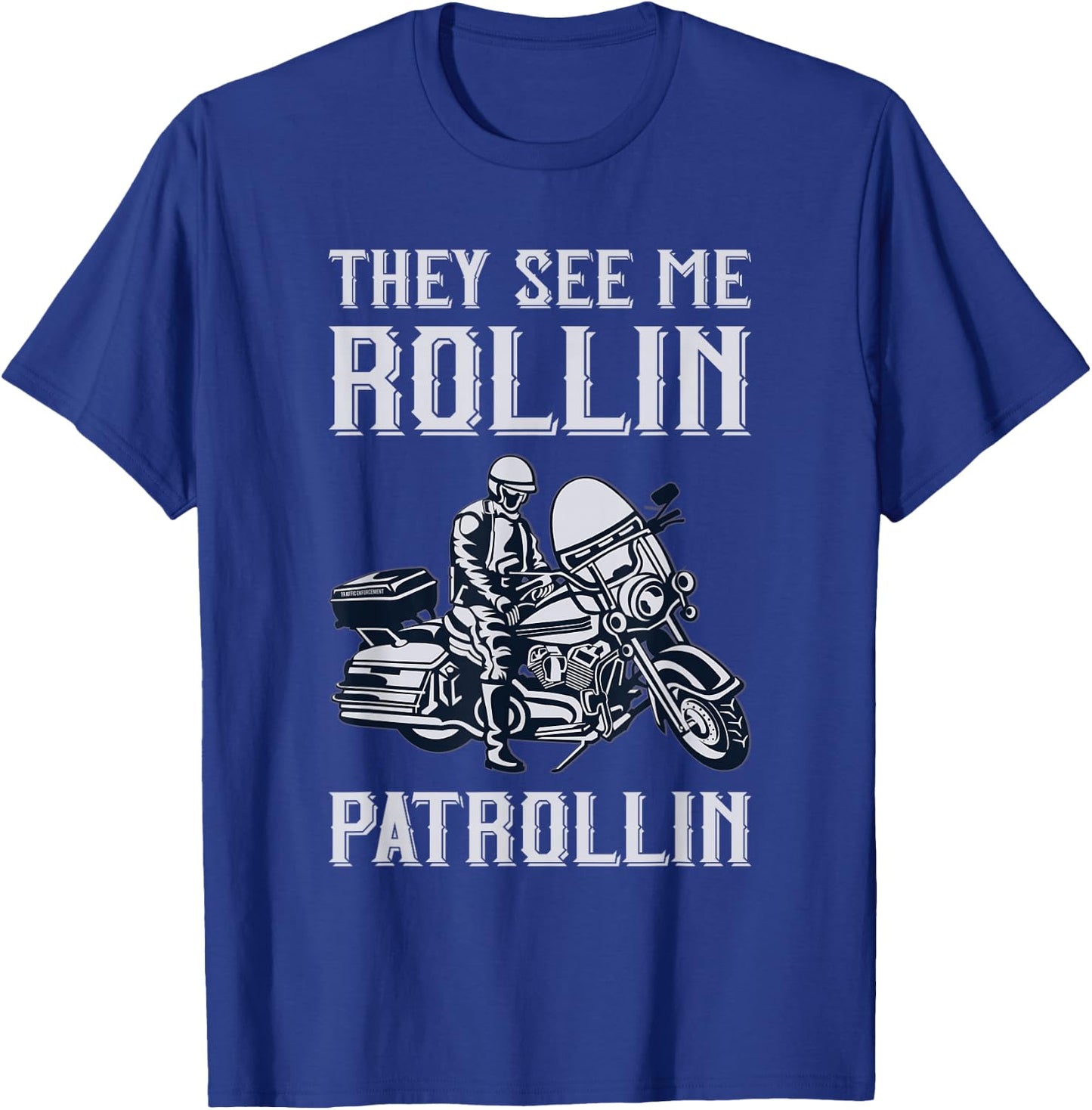 Rollin Patrollin Police and Motorbike Cop T-Shirt - T-Shirt | Royal