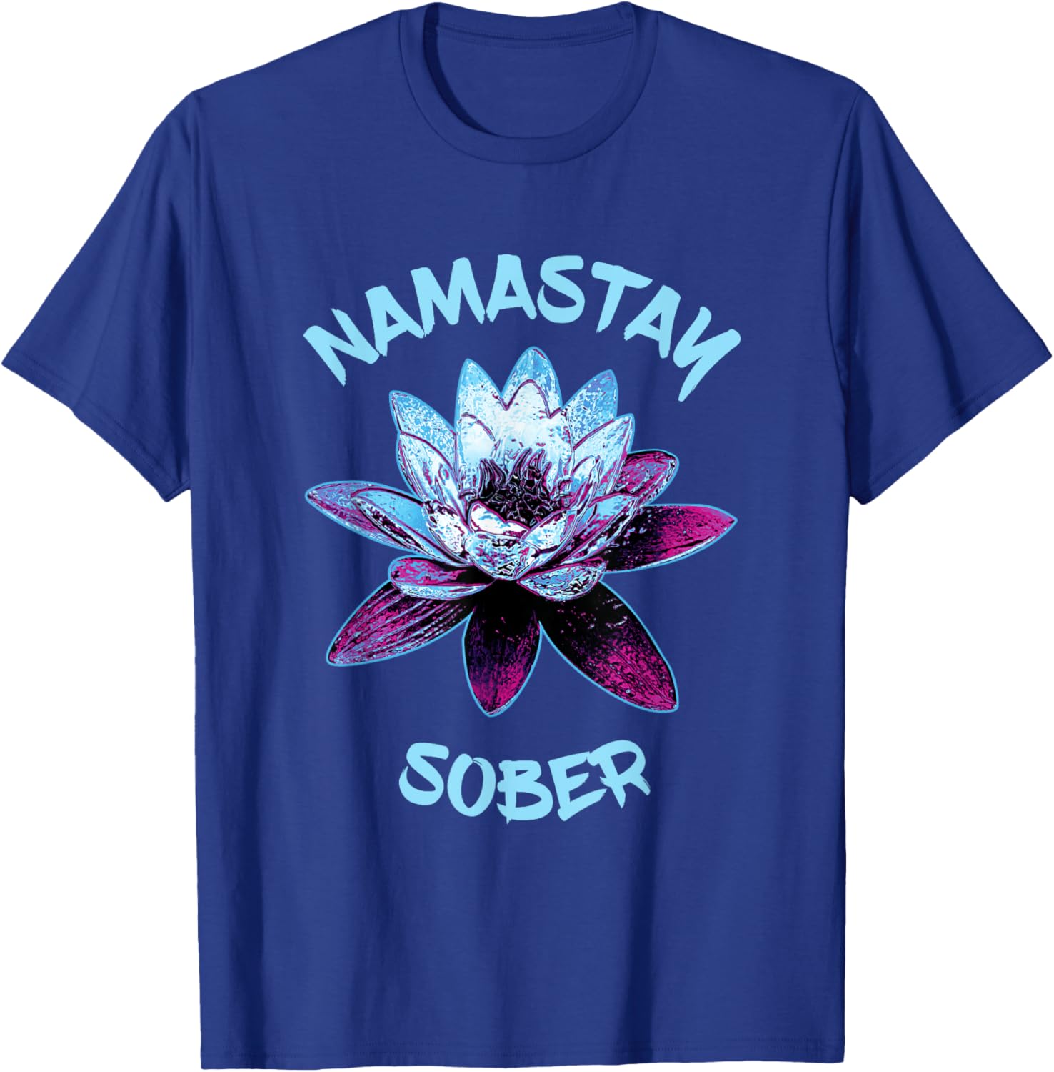 Namastay Sober NA 12 Step Recovery Lotus Flower Sobriety T-Shirt - T-Shirt | Royal