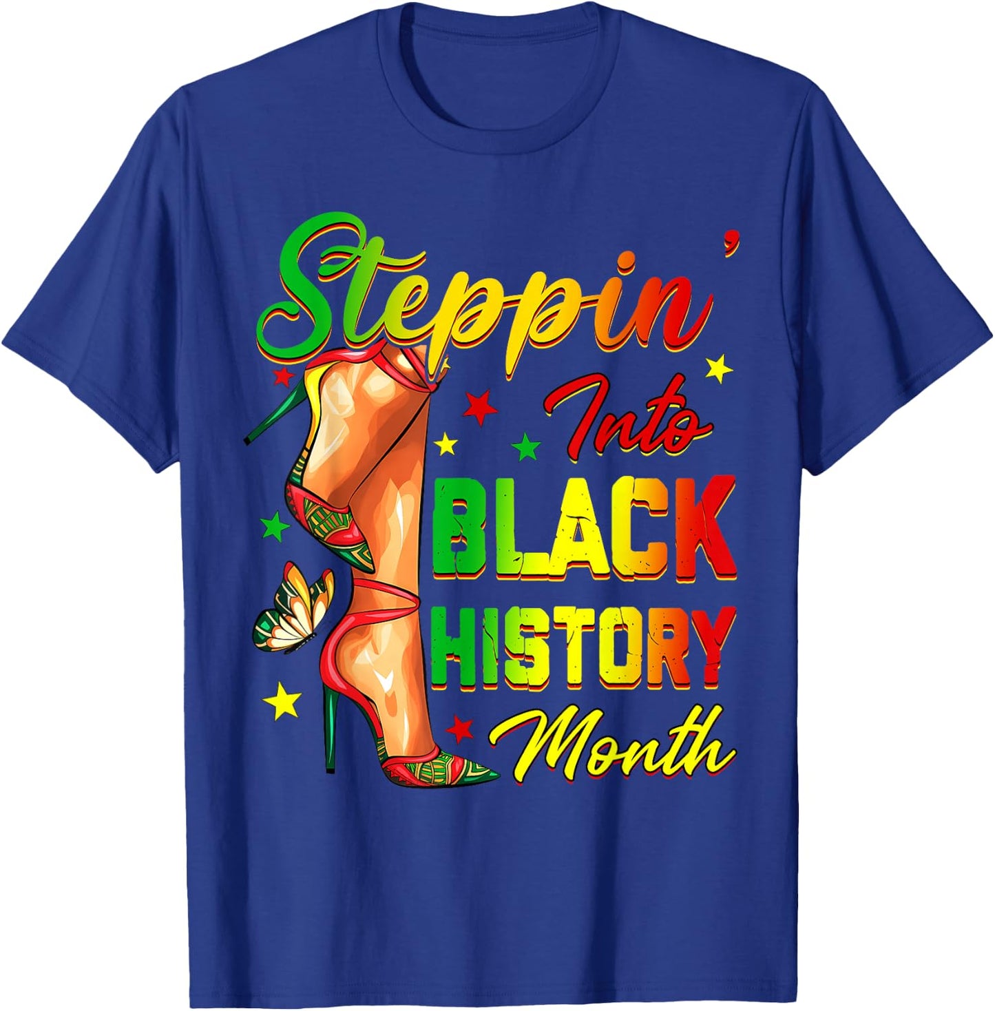 Women Black History Steppin Into African High Heels Girls T-Shirt - T-Shirt | Royal