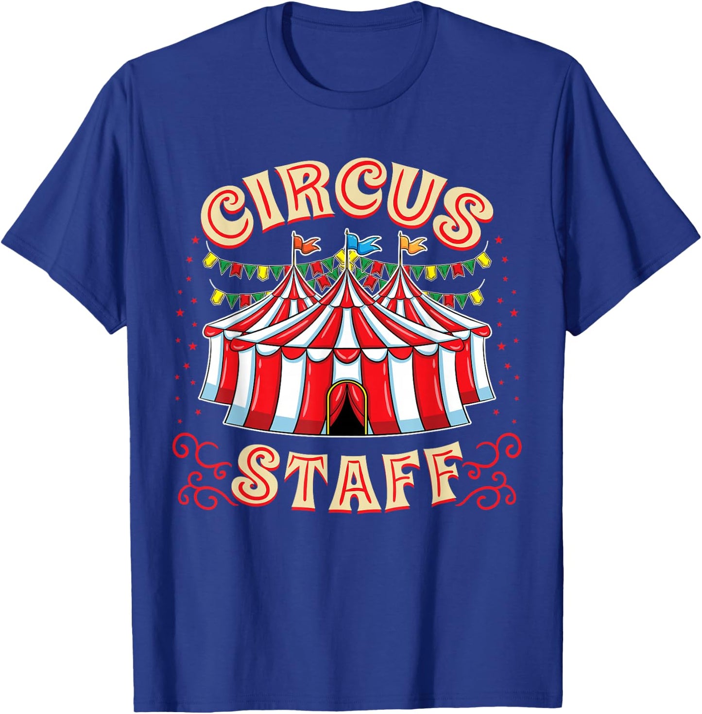 Circus Staff Party T-Shirt - T-Shirt | Royal