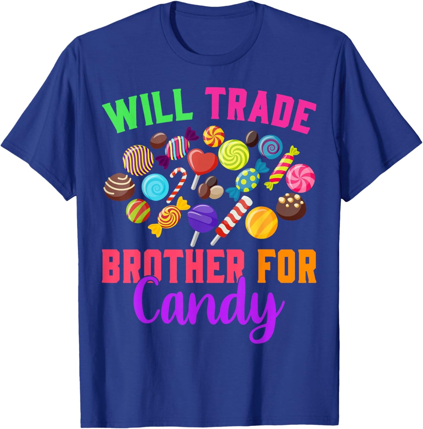 Will Trade Brother For Candy Halloween Matching Sister Girls T-Shirt - T-Shirt | Royal