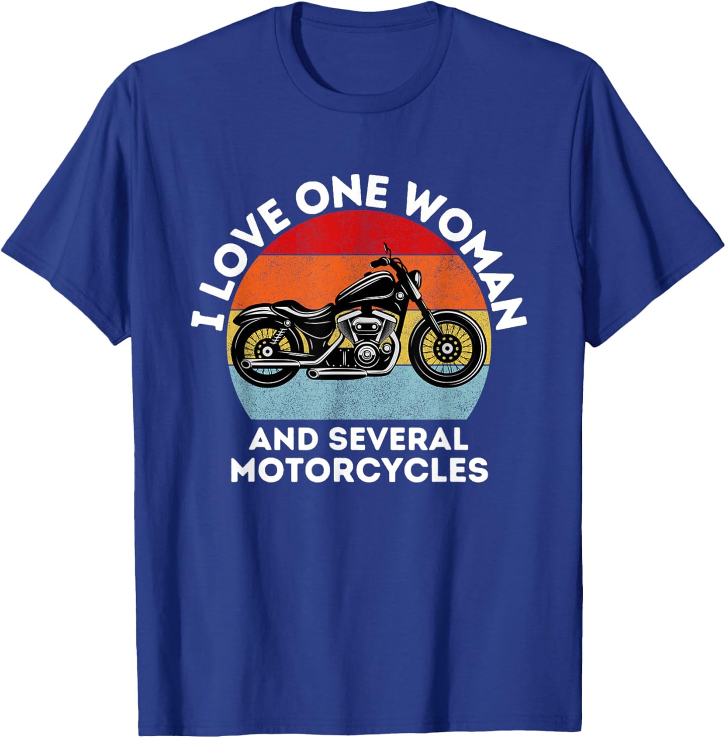 I love one woman and several motorcycles | Motorcycle gear T-Shirt - T-Shirt | Royal