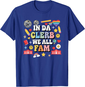 In Da Clerb We All Fam Teacher In The Club We Are All Family T-Shirt - T-Shirt | Royal