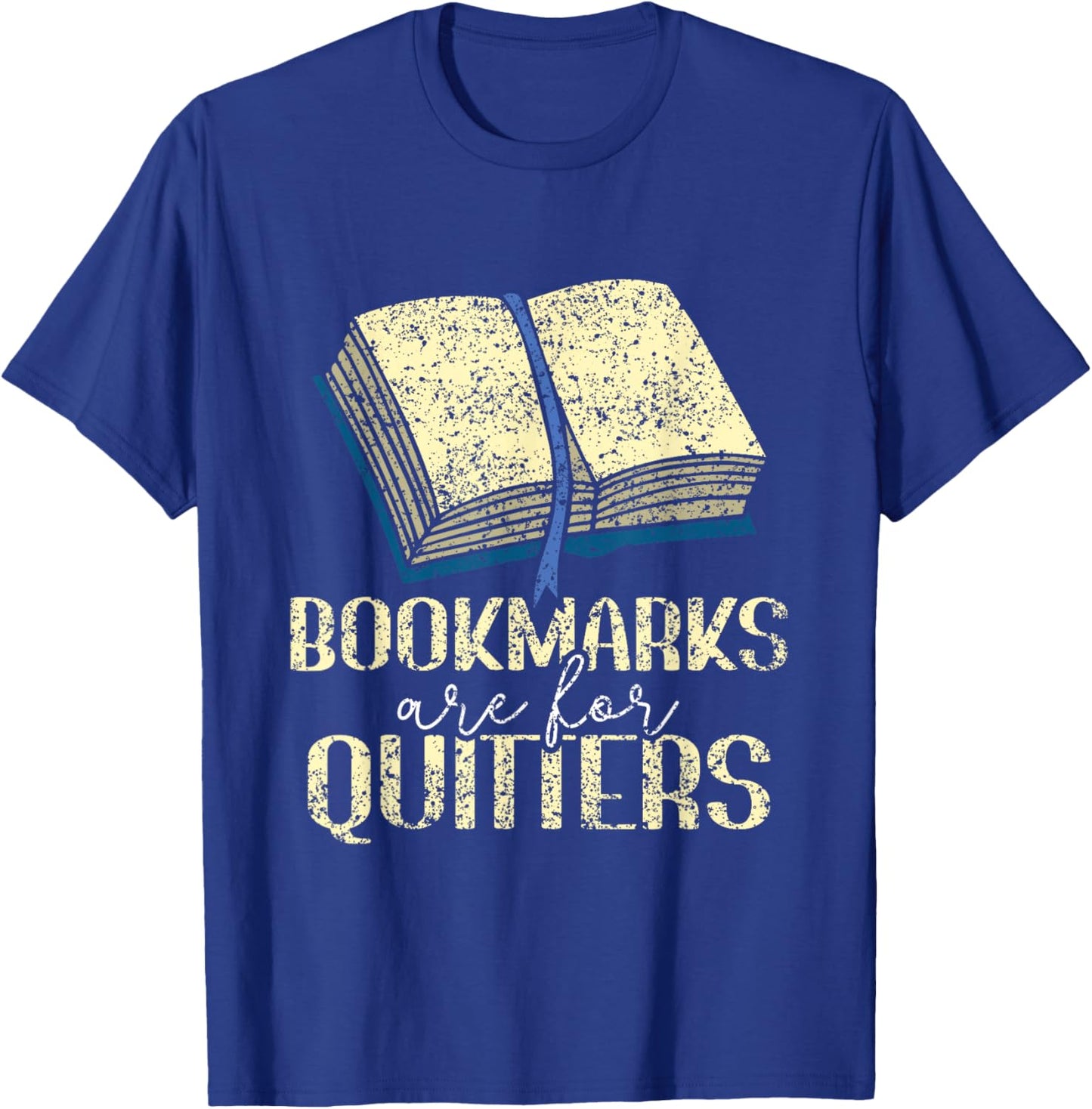 Bookmarks Are For Drückeberger Readers Book Reader Reading T-Shirt - T-Shirt | Royal