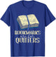 Bookmarks Are For Drückeberger Readers Book Reader Reading T-Shirt - T-Shirt | Royal