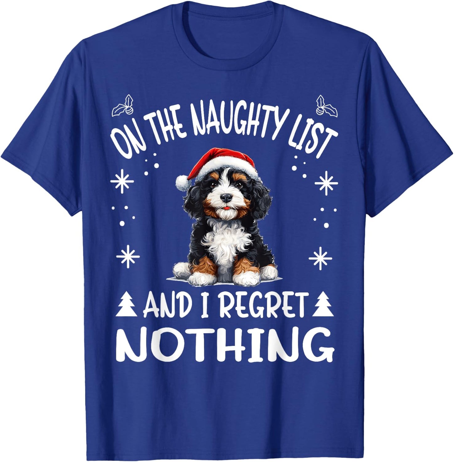 Cute Bernedoodle Dog Christmas On The Naughty List and I Men Women T-Shirt - T-Shirt | Royal