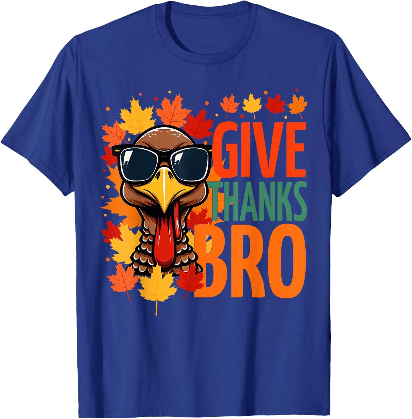 Give Thanks Bro Funny Thanksgiving Thankful Cute Turkey T-Shirt - T-Shirt | Royal