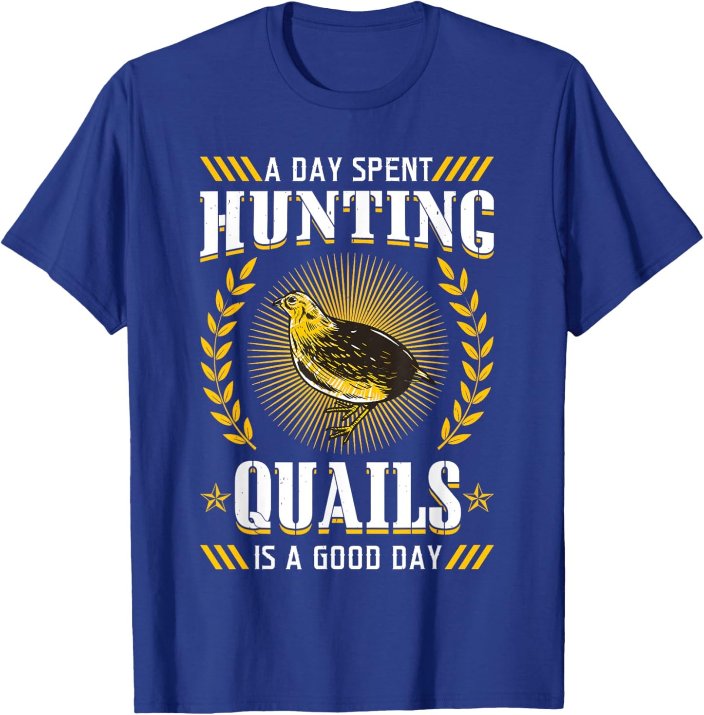 Quail Hunting Sport Bird Hunter Enthusiast Hunt Season T-Shirt - T-Shirt | Royal
