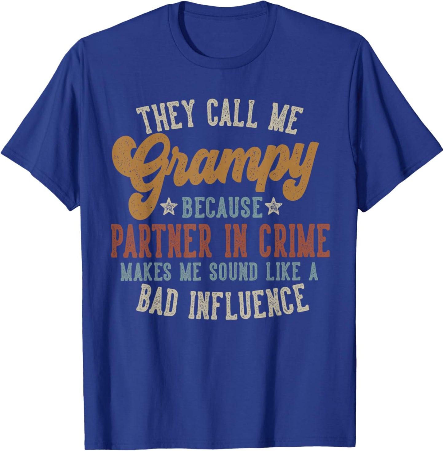 They Call Me Grampy Funny Father's Day Grampy T-Shirt - T-Shirt | Royal
