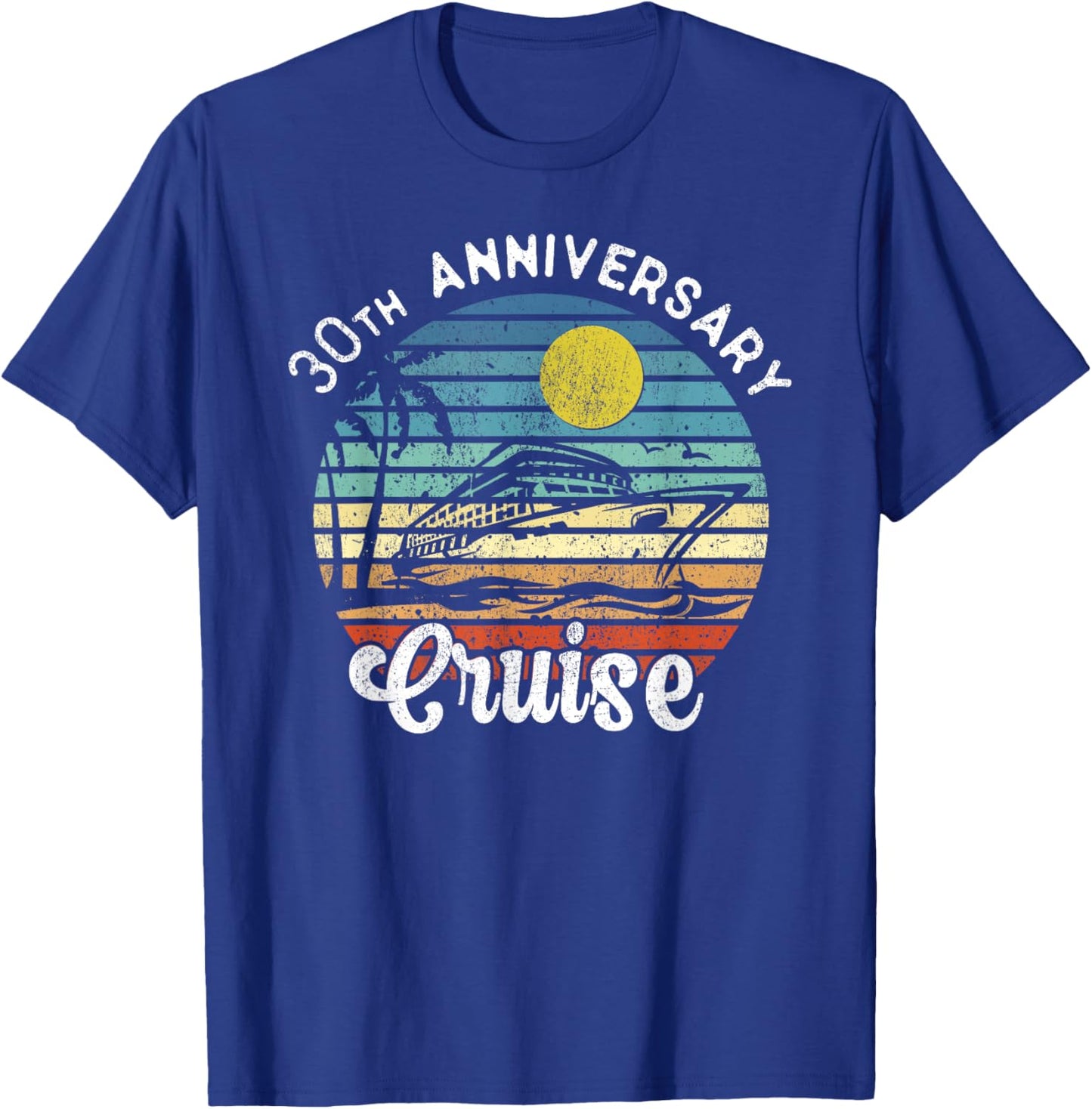 30th Wedding Anniversary Cruise Romantic Anniversaries T-Shirt - T-Shirt | Royal
