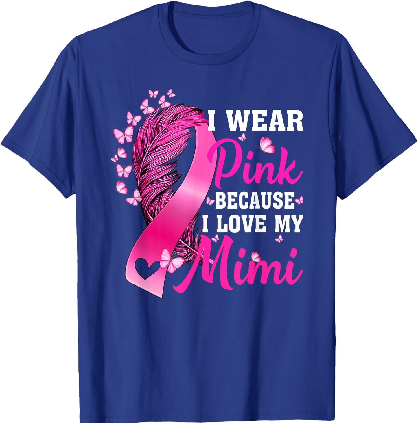 I Wear Pink For My Mimi Breast Cancer Awareness T-Shirt - T-Shirt | Royal