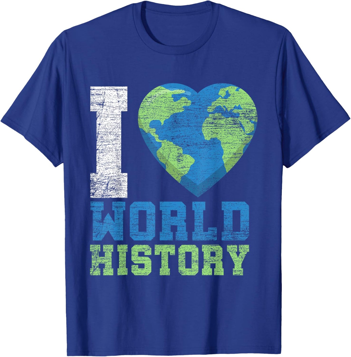 I Love World History T-Shirt - T-Shirt | Royal