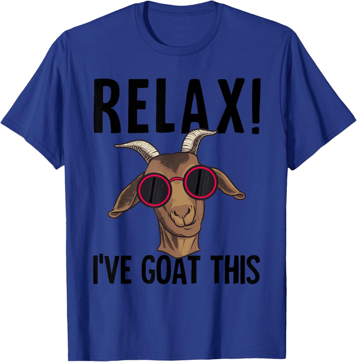 Funny Relax I've Goat This Gift Cool Goat Women T-Shirt - T-Shirt | Royal