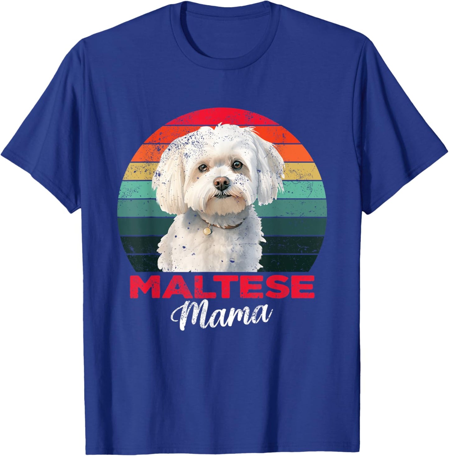 Maltese Mama Dog Mom Owner Funny Gift T-Shirt - T-Shirt | Royal