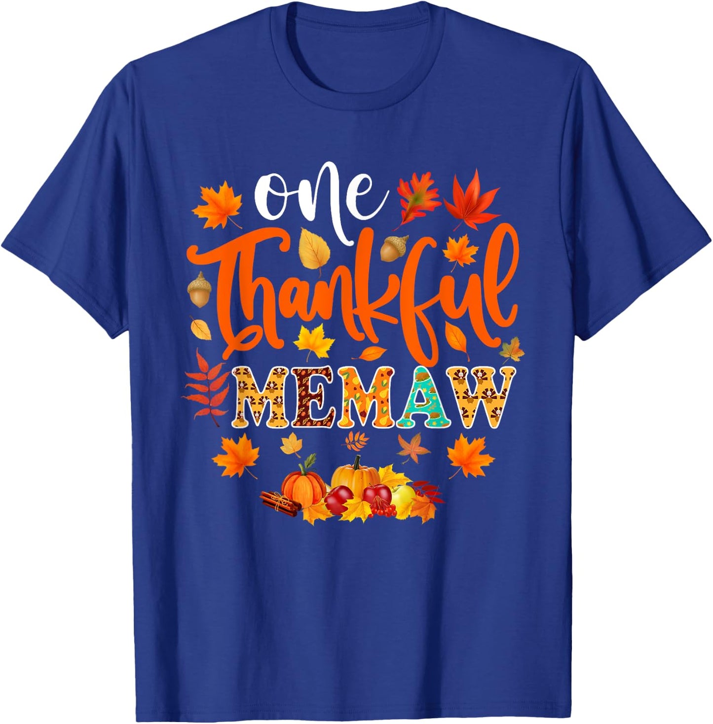 One Thankful Memaw Shirt Funny Fall Autumn Thanksgiving T-Shirt - T-Shirt | Royal