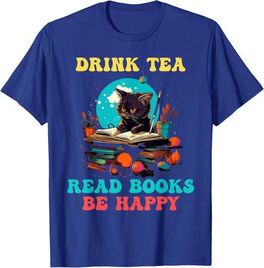 Drink Tea Read Books Be Happy Cats Funny Book Reader T-Shirt - T-Shirt | Royal