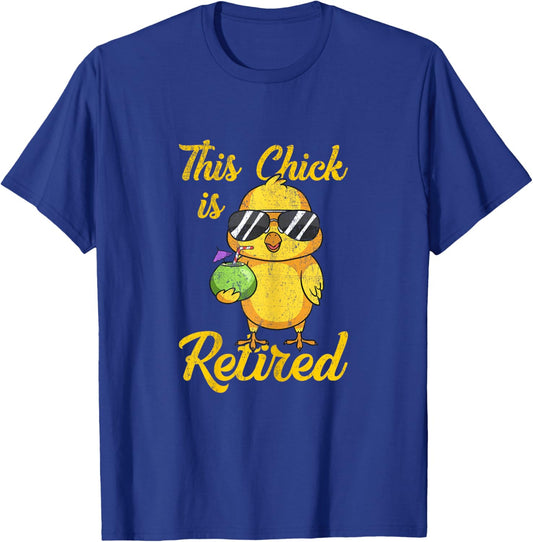 This Chick is Retired Women Funny Retirement T-Shirt - T-Shirt | Royal
