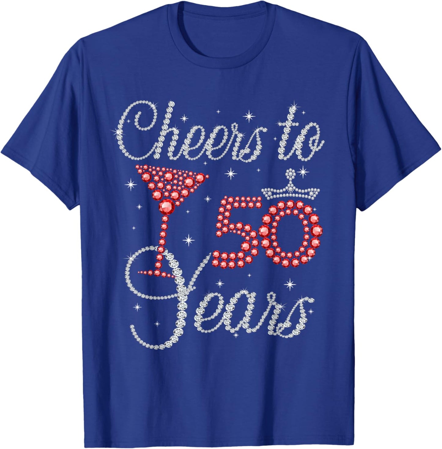 Cheers To 50 Years Wine Glasses Women Funny 50th Birthday T-Shirt - T-Shirt | Royal