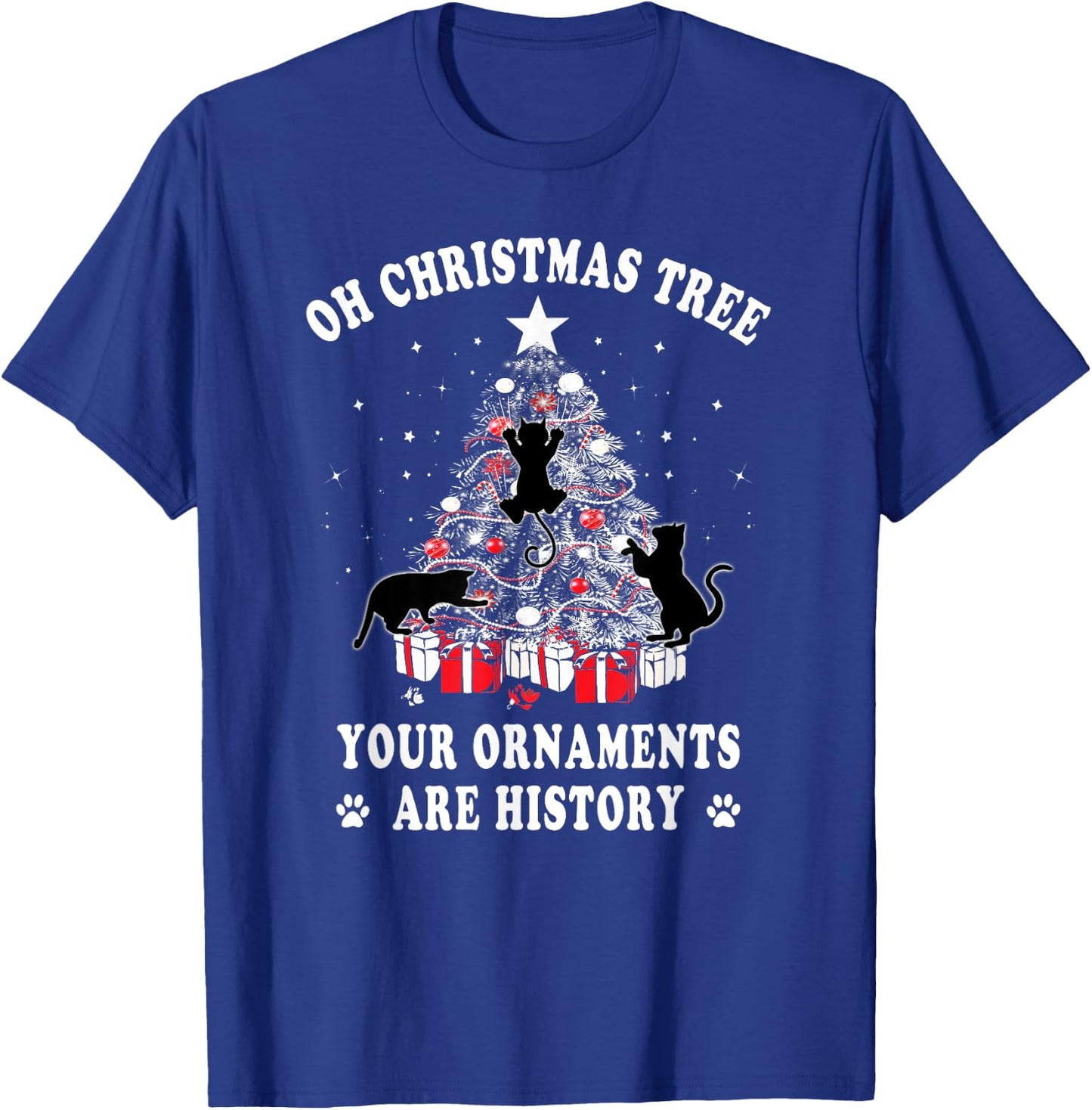 Funny Christmas Tree Your Ornaments Are History Cat Lover T-Shirt - T-Shirt | Royal