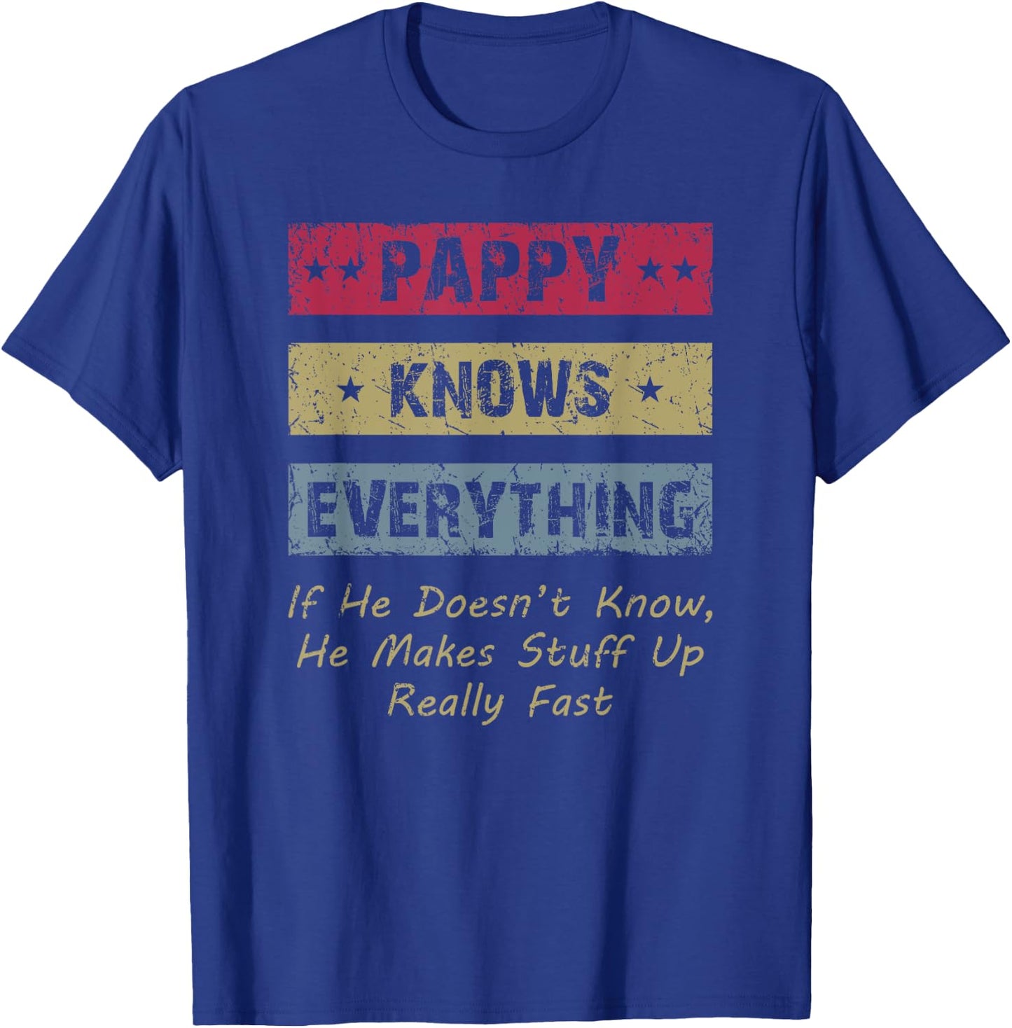 Pappy Knows Everything Humor Saying Fun Retro Granddad Papa T-Shirt - T-Shirt | Royal