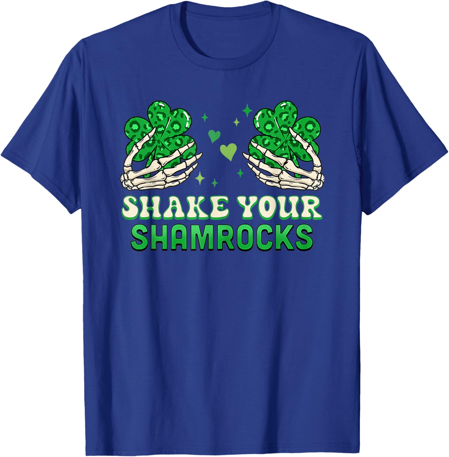 Shake Your Shamrocks - Funny Irish Shamrock T-Shirt - T-Shirt | Royal