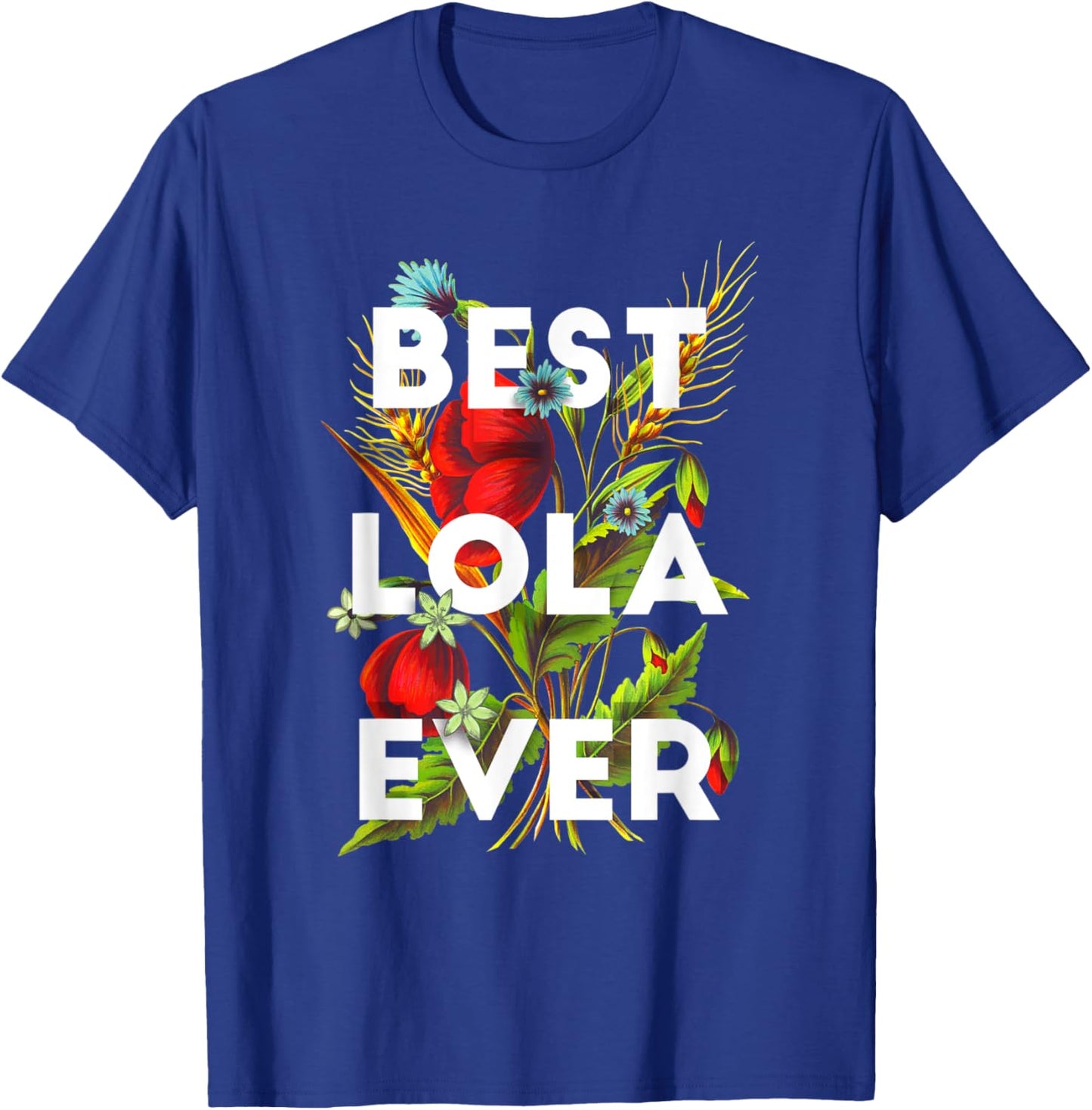 Best Lola Ever | Filipino Grandma Floral Design T-Shirt - T-Shirt | Royal