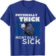 Physically Thick Mentally Sick Opossum Mental Health Meme T-Shirt - T-Shirt | Royal