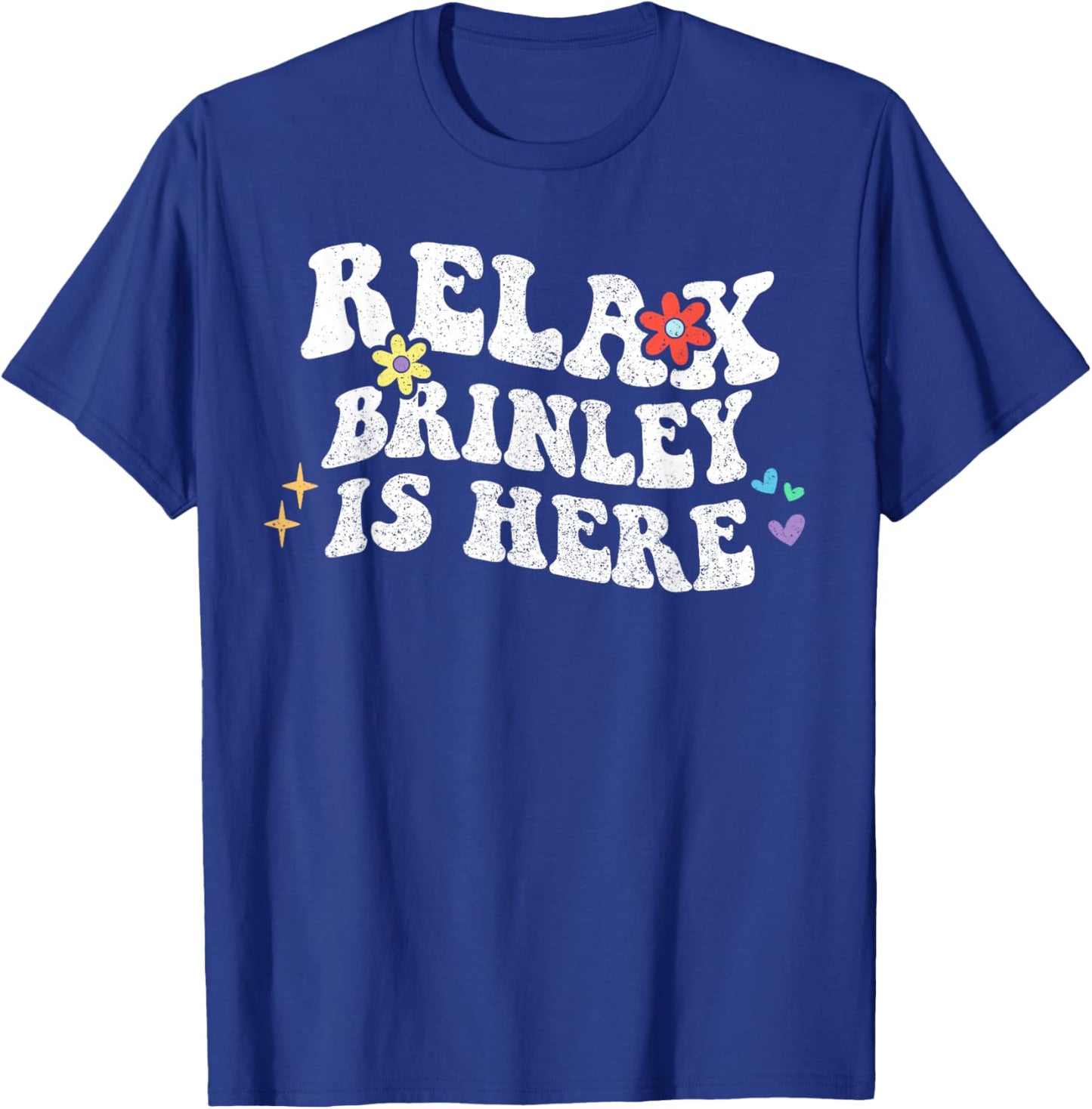 Retro Groovy Relax Brinley Is Here Funny Mother's Day Name T-Shirt - T-Shirt | Royal