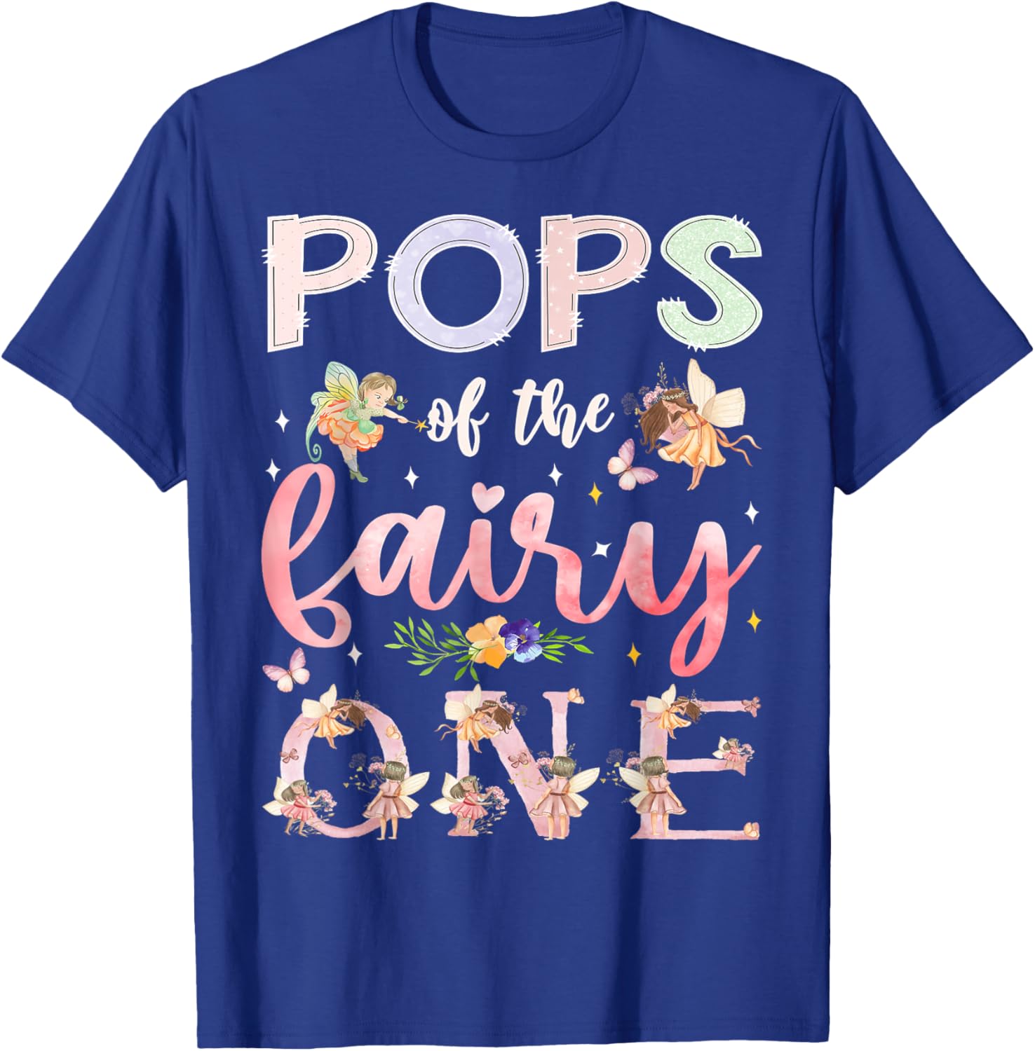 Pops Of The Fairy One 1St Birthday Girl Family Matching T-Shirt - T-Shirt | Royal