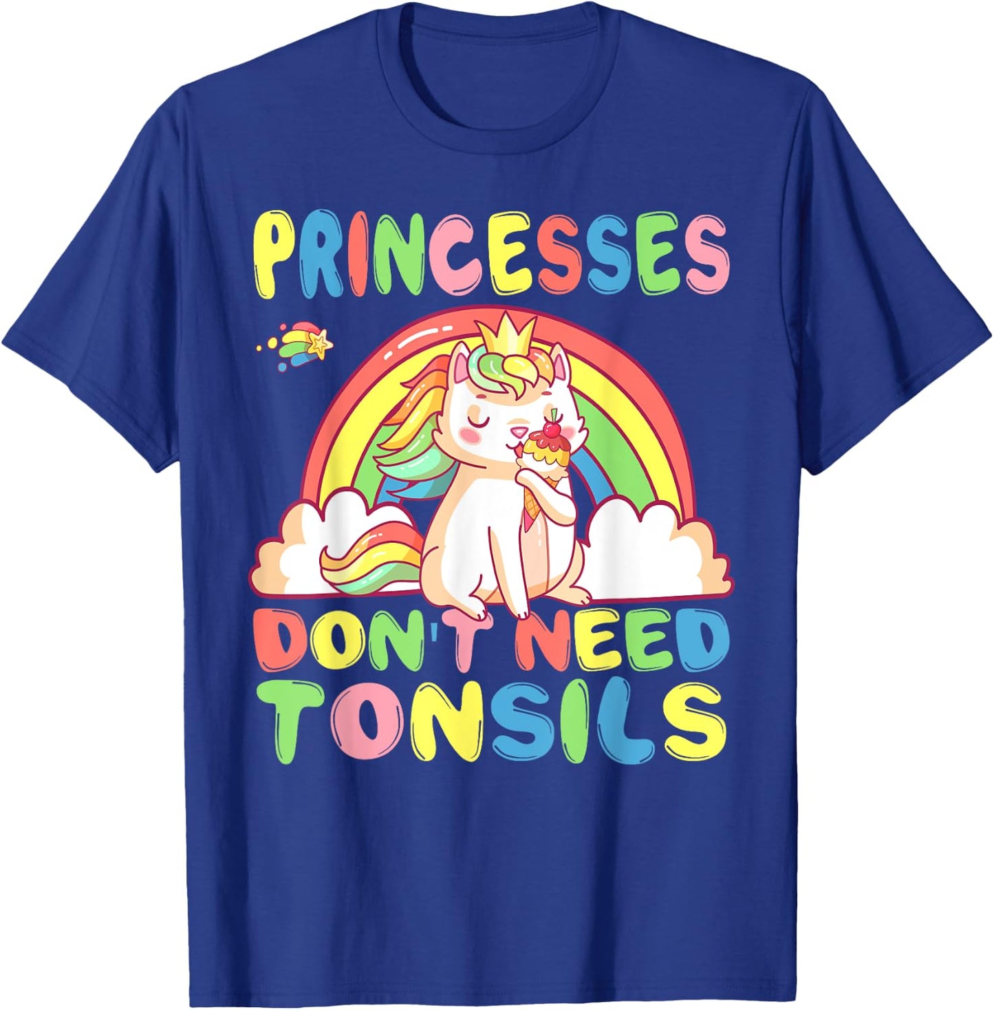 Princesses Don't Need Tonsils Removal Surgery Recovery gift T-Shirt - T-Shirt | Royal