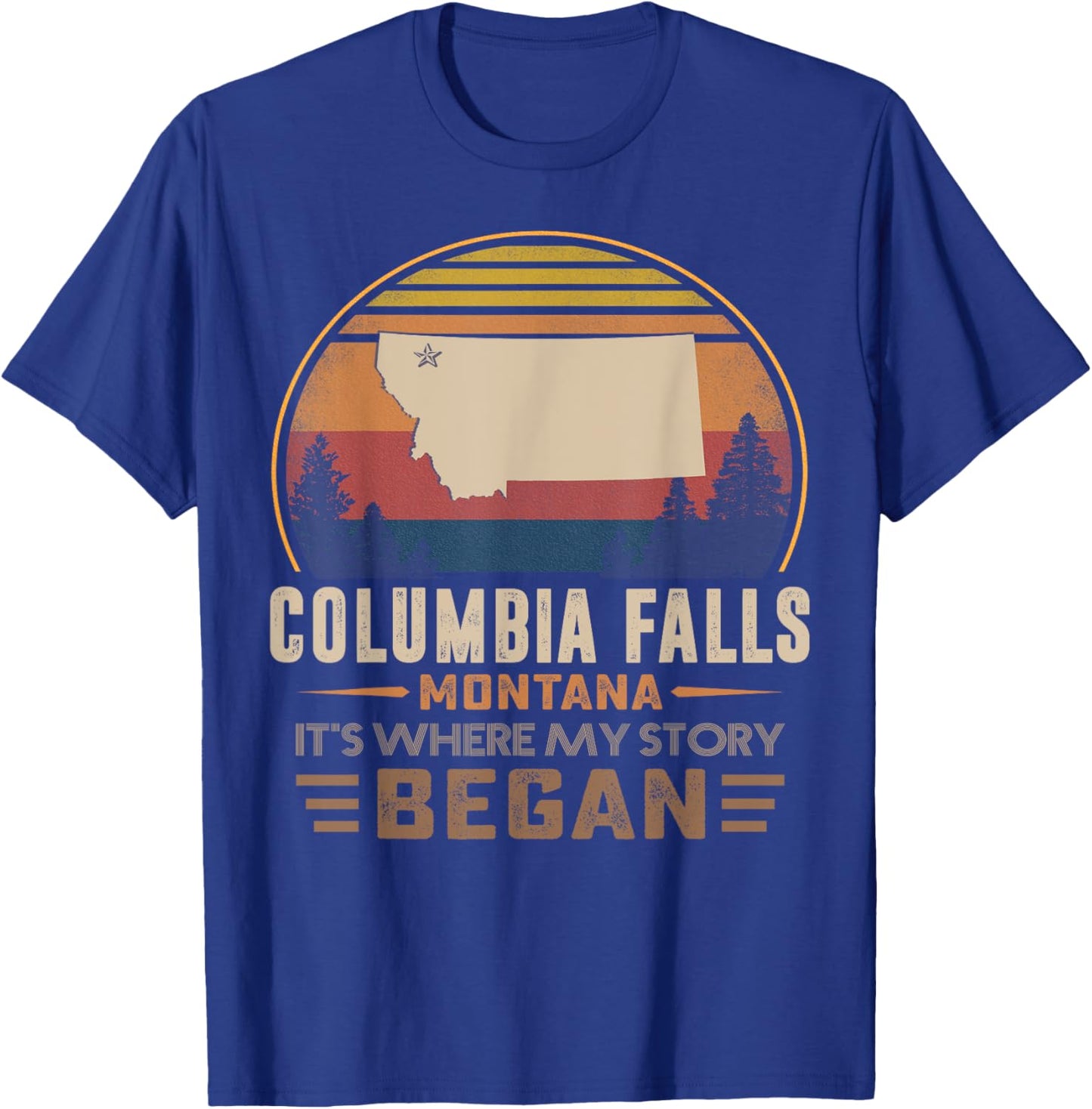 Vintage Columbia Falls Montana Hometown My Story Began T-Shirt - T-Shirt | Royal