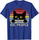 Ew, People Vintage Black Cat for Cat Lovers T-Shirt - T-Shirt | Royal