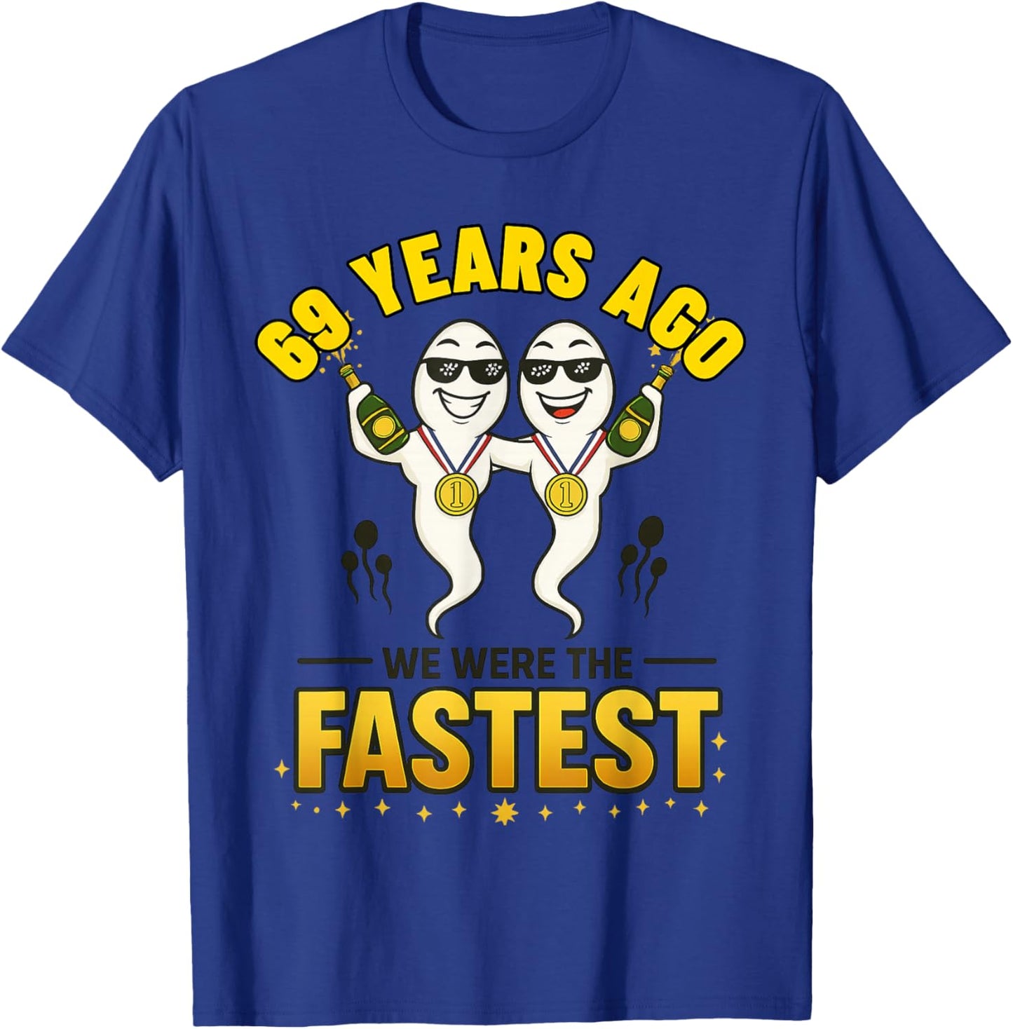 69 Years Ago We were The Fastest Funny Birthday T-Shirt - T-Shirt | Royal