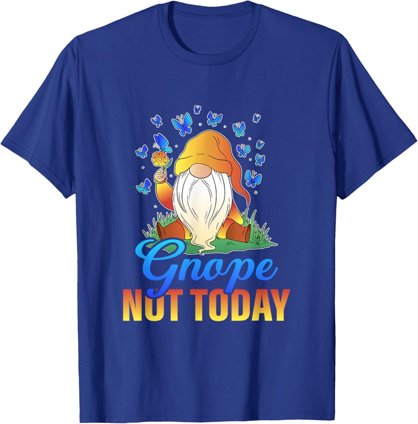 Gardengnome motifs with funny sayings Gnope Not Today Gnome , Small, Black T-Shirt - T-Shirt | Royal