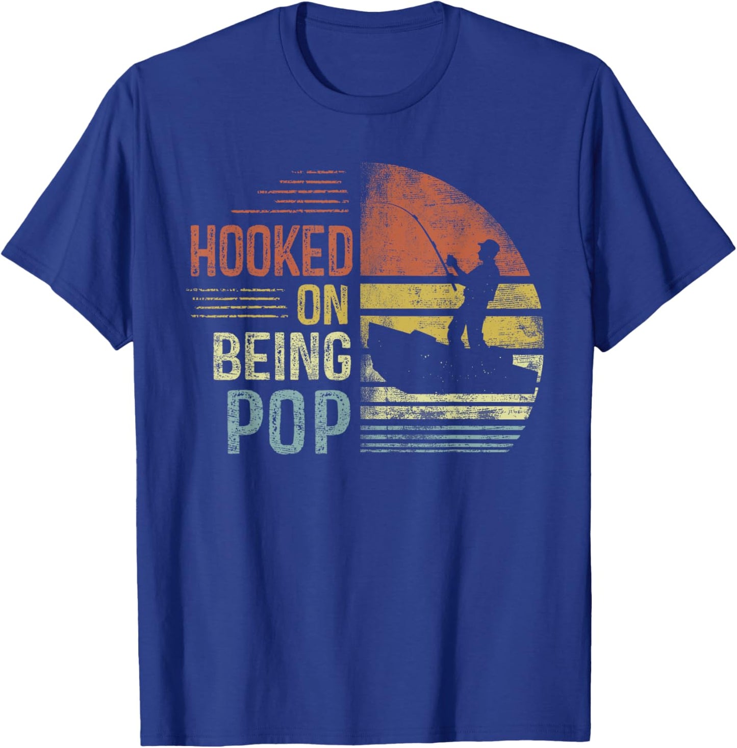 Hooked On Being Pop Fishing Gifts Pop Father's Day T-Shirt - T-Shirt | Royal