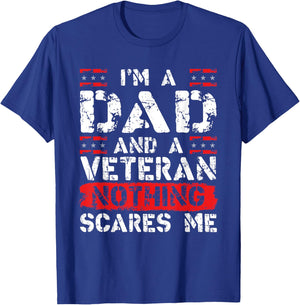 I'm A Dad And A Veteran Nothing Scares Me Funny Military Dad T-Shirt - T-Shirt | Royal