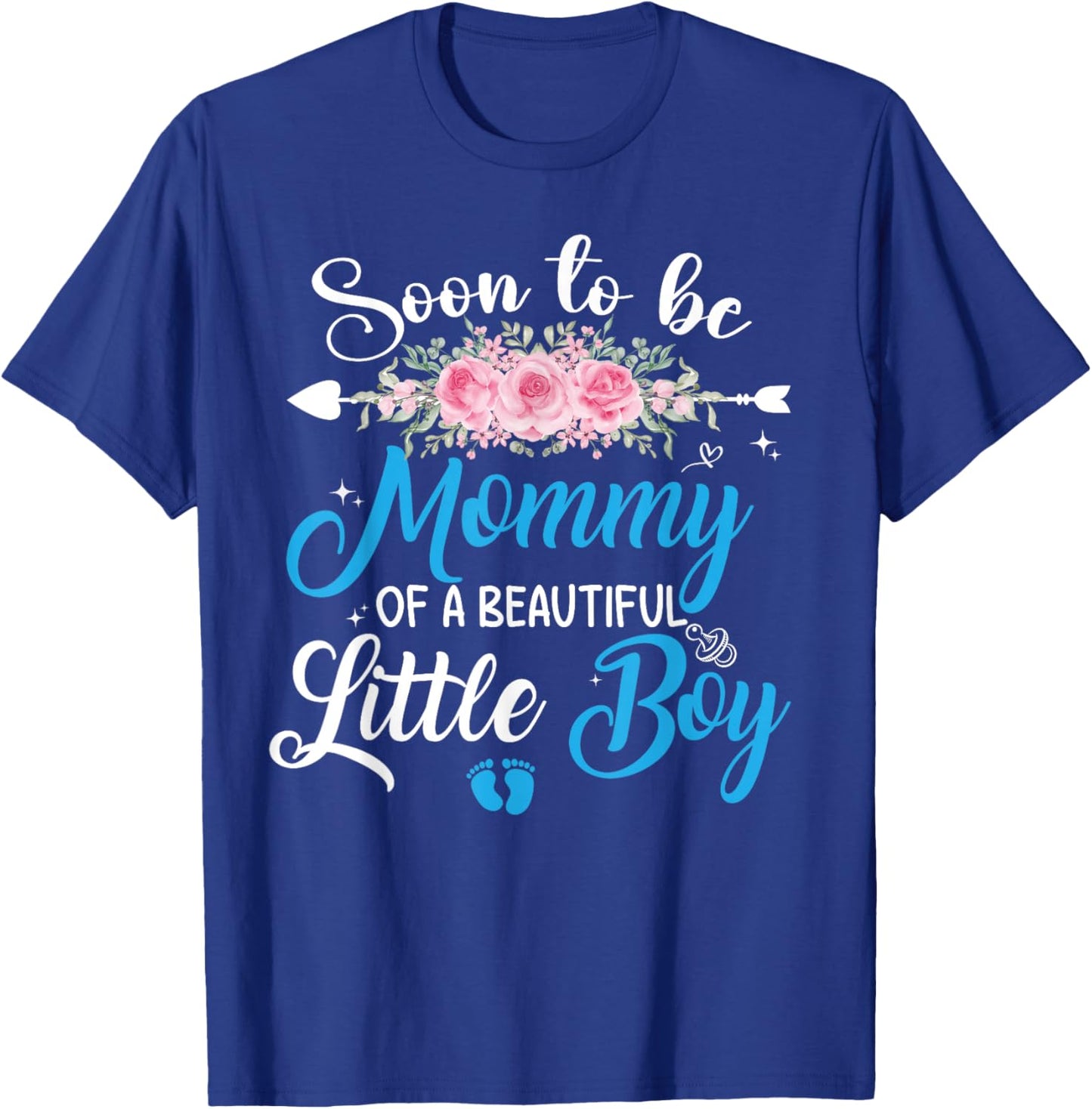 Soon To Be A Mommy Of A Beautiful Little Boy Pregnancy T-Shirt - T-Shirt | Royal