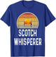 Funny Scotch Whisperer Drinking Shirt Drinker Lover Gift T-Shirt - T-Shirt | Royal