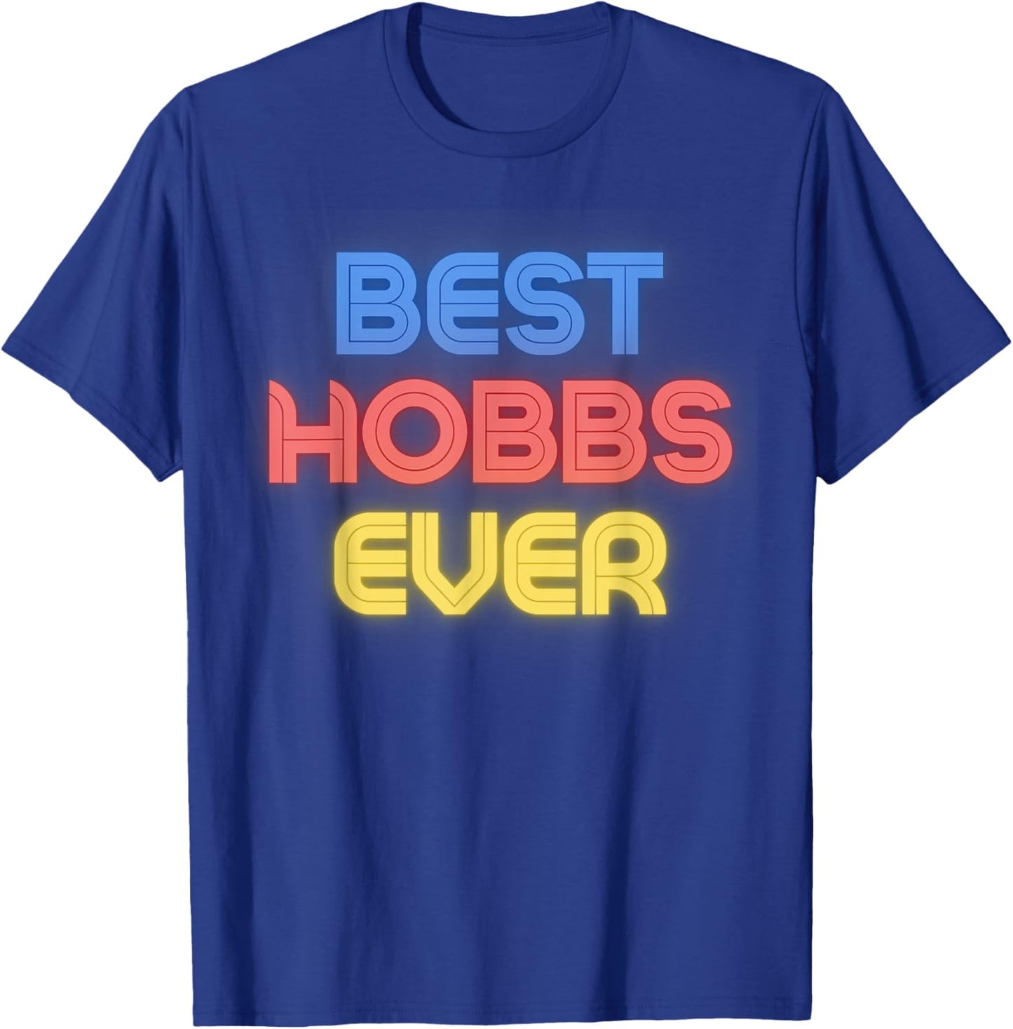 Best Hobbs Ever - Funny Hobbs Name Hobbs T-Shirt - T-Shirt | Royal